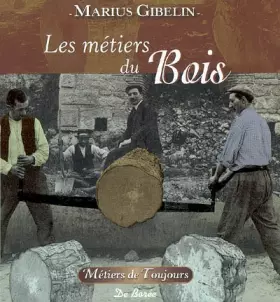Couverture du produit · Les métiers du Bois, du Cuir et de la Paille