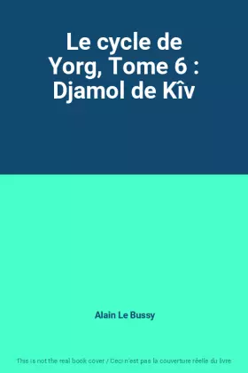 Couverture du produit · Le cycle de Yorg, Tome 6 : Djamol de Kîv