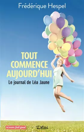 Couverture du produit · Tout commence aujourd'hui: Le journal de Léa Jaune