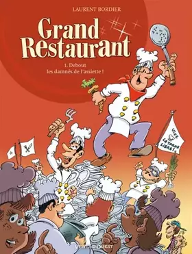 Couverture du produit · Grand Restaurant - Tome 01: Debout les damnés de l'assiette