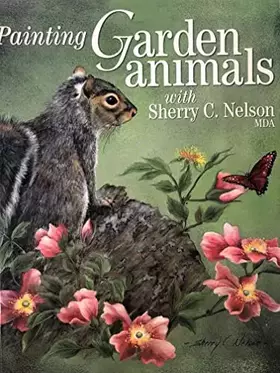 Couverture du produit · Painting Garden Animals With Sherry C. Nelson, Mda