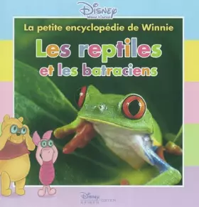 Couverture du produit · Les reptiles, LA PETITE ENCYCLOPEDIE DE WINNIE