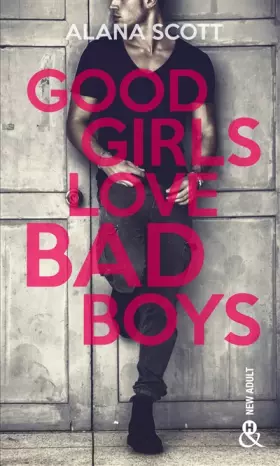 Couverture du produit · Good girls love bad boys: Un phénomène New-Adult, déjà 10 milllions de lecteurs sur Wattpad !