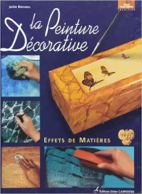 Couverture du produit · La Peinture Décorative : Effets de matière de Jackie Bienvenu ( 30 novembre 2001 )