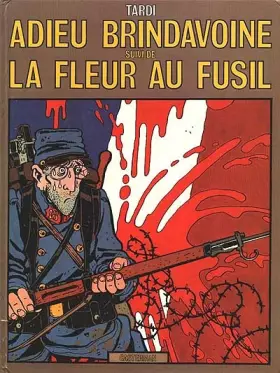 Couverture du produit · Adieu Brindavoine suivi de La fleur au fusil
