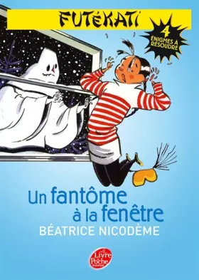 Couverture du produit · Futékati, Tome 1 : Un fantôme à la fenêtre