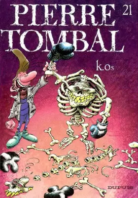 Couverture du produit · Pierre Tombal, tome 21 : K.Os
