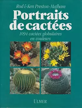 Couverture du produit · Portraits de cactées : 1094 cactées globulaires en couleurs