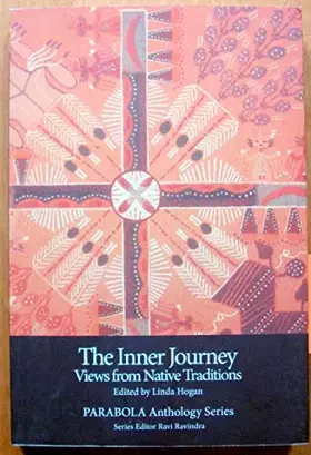 Couverture du produit · Inner Journey: Views from Native Traditions (PARABOLA Anthology Series)