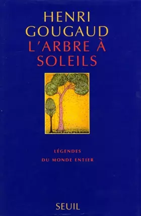 Couverture du produit · L'Arbre à soleils. Légendes du monde entier