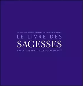 Couverture du produit · Le Livre des sagesses : L'Aventure spirituelle de l'humanité