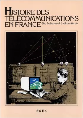 Couverture du produit · Histoire des télécommunications en France