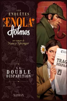 Couverture du produit · Les enquêtes d'Enola Holmes, Tome 1 : La double disparition