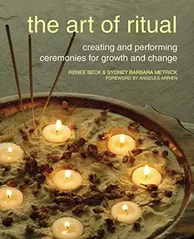 Couverture du produit · The Art of Ritual: Creating and Performing Ceremonies for Growth and Change