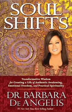 Couverture du produit · Soul Shifts: Transformative Wisdom for Creating a Life of Authentic Awakening, Emotional Freedom & Practical Spirituality