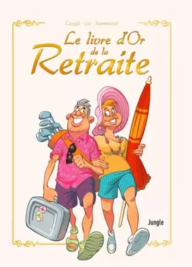Couverture du produit · Le livre d'or de la retraite