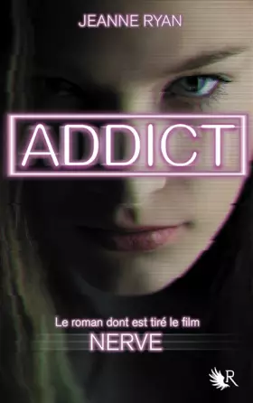 Couverture du produit · Addict - Nouvelle édition - Le roman qui a inspiré le film Nerve