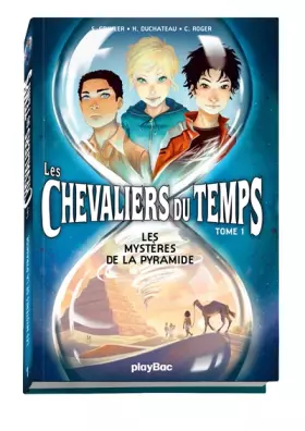Couverture du produit · Les Chevaliers du temps - Les mystères de la pyramide - Tome 1