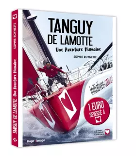 Couverture du produit · Tanguy De Lamotte, une aventure humaine