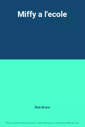 Couverture du produit · Miffy a l'ecole