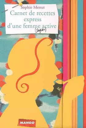 Couverture du produit · Carnet de recettes express d'une femme (super) active