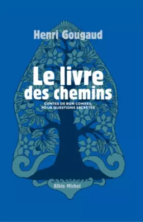 Couverture du produit · Le livre des chemins : Contes de bon conseil pour questions secrètes