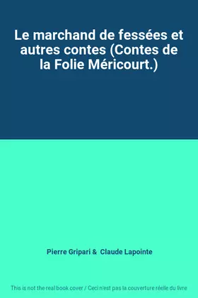 Couverture du produit · Le marchand de fessées et autres contes (Contes de la Folie Méricourt.)