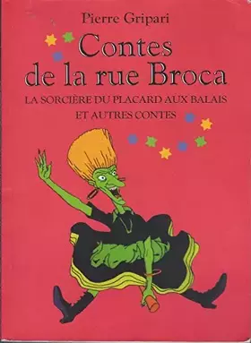 Couverture du produit · La sorcière du placard aux balais : Et autres contes (Contes de la rue Broca.)