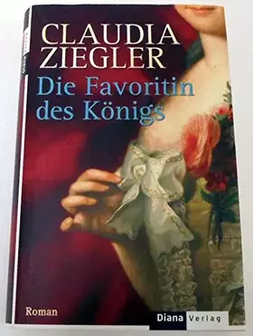 Couverture du produit · Die Favoritin des Königs: Roman