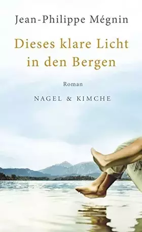 Couverture du produit · Dieses klare Licht in den Bergen