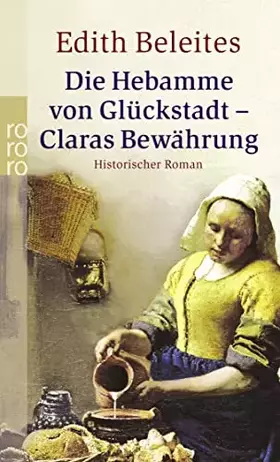 Couverture du produit · Claras Bewährung (Die Hebamme von Glückstadt, Band 2)