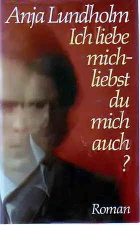 Couverture du produit · Ich liebe mich - liebst du mich auch? Roman.