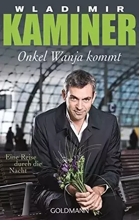Couverture du produit · Onkel Wanja kommt: Eine Reise durch die Nacht