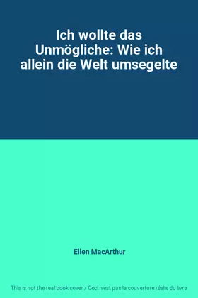 Couverture du produit · Ich wollte das Unmögliche: Wie ich allein die Welt umsegelte