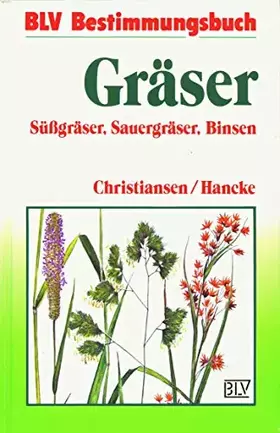 Couverture du produit · Gräser. Süßgräser, Sauergräser und Binsen Mittel- und Nordeuropas