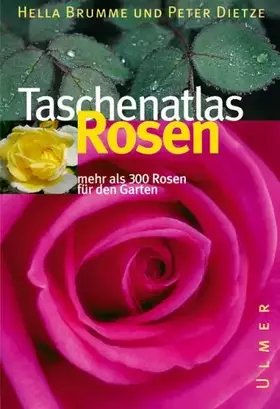 Couverture du produit · Taschenatlas Rosen: 320 Rosen für den Garten (Taschenatlanten)