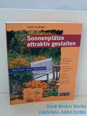 Couverture du produit · Sonnenplätze attraktiv gestalten. Gärten, die wenig Wasser brauchen. Ein Hauch von Mittelmeer im Garten.Standortgerechte Bepfla