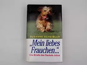 Couverture du produit · "Mein liebes Frauchen..." - Die Briefe des Dackels Julius [Sonderausgabe] (Hund & Mensch)