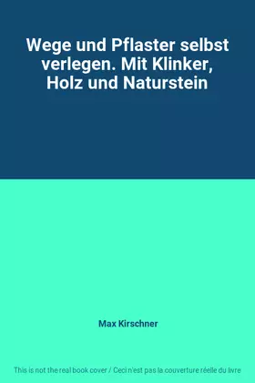 Couverture du produit · Wege und Pflaster selbst verlegen. Mit Klinker, Holz und Naturstein