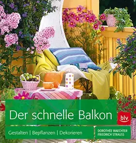 Couverture du produit · Der schnelle Balkon: Gestalten Bepflanzen Dekorieren