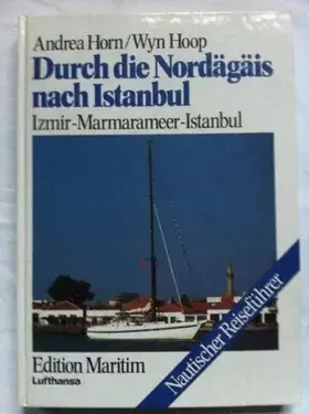 Couverture du produit · Durch die Nordägäis nach Istanbul. Izmir-Marmarameer-Istanbul