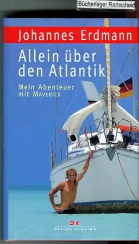 Couverture du produit · Allein über den Atlantik: Mein Abenteuer mit MAVERICK