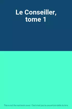 Couverture du produit · Le Conseiller, tome 1