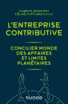 Couverture du produit · L'entreprise contributive: Concilier monde des affaires et limites planétaires