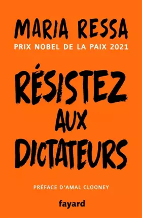 Couverture du produit · Résistez aux dictateurs: Le combat pour la vérité de la lauréate du prix Nobel de la Paix