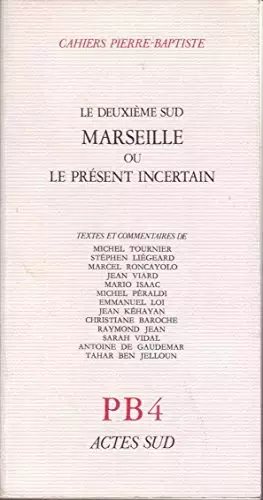 Couverture du produit · Le deuxième sud : Marseille ou le présent incertain, n° 4