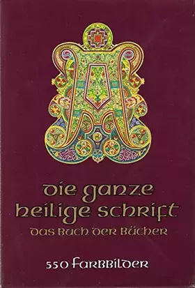 Couverture du produit · Die Bibel: Die ganze heilige Schrift des Alten und Neuen Testamtens
