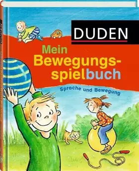 Couverture du produit · Mein Bewegungsspielbuch: Sprache und Bewegung (Duden Kindersachbuch)