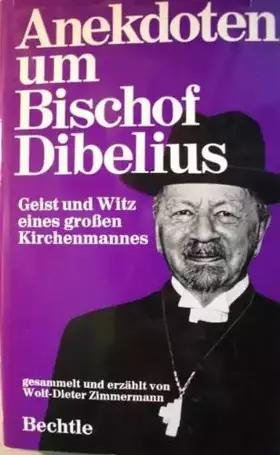 Couverture du produit · Anekdoten um Bischof Dinbelius : Geist und Witz eines großen Kirchenmannes :