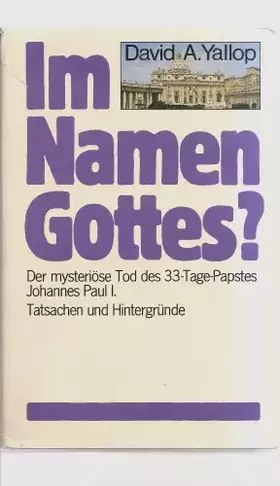 Couverture du produit · Im Namen Gottes?: Der mysteriöse Tod des 33-Tage-Papstes Johannes Pauls I. - Tatsachen und Hintergründe